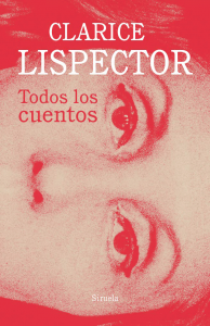 Cubierta de 'Todos los cuentos', de Clarice Lispector, publicados en la editorial Siruela.