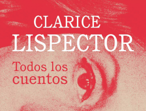 Detalle de la cubierta de 'Todos los cuentos', de Clarice Lispector.