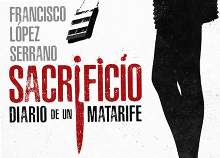 ‘Sacrificio. Diario de un matarife’, la última novela de Francisco López Serrano
