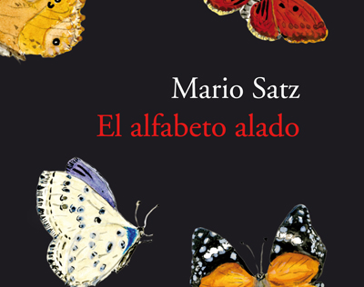 Libro de relatos ‘El alfabeto alado’, de Mario Satz o de cómo las mariposas nos constituyen