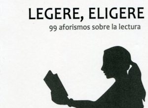 Una geografía lingüística: 'Legere, eligere. 99 aforismos sobre la literatura' de Carmen Canet.