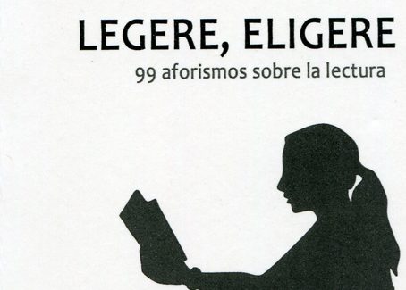 Una geografía lingüística: ‘Legere, eligere. 99 aforismos sobre la literatura’, de Carmen Canet