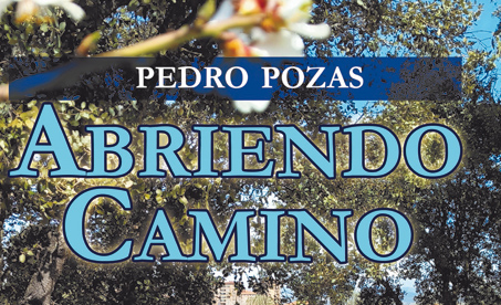 ‘Abriendo Camino’, artículos reunidos de Pedro Pozas
