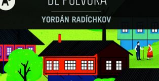 Abecedario de pólvora, de Yordán Radíchkov, un libro de relatos entre el costumbrismo y lo fantástico.